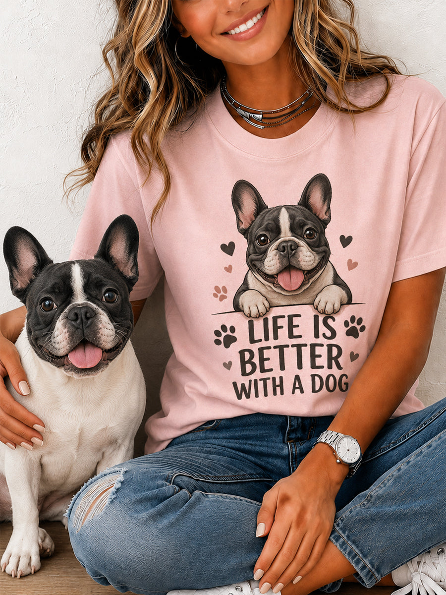 La vie des femmes est meilleure avec un cadeau d'impression de chien pour les amoureux des animaux de compagnie